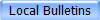 Local Bulletins